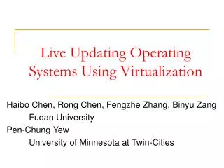 Live Updating Operating Systems Using Virtualization