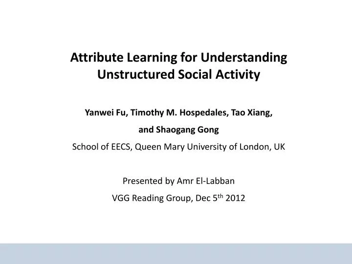 attribute learning for understanding unstructured social activity