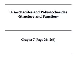 Disaccharides and Polysaccharides -Structure and Function-