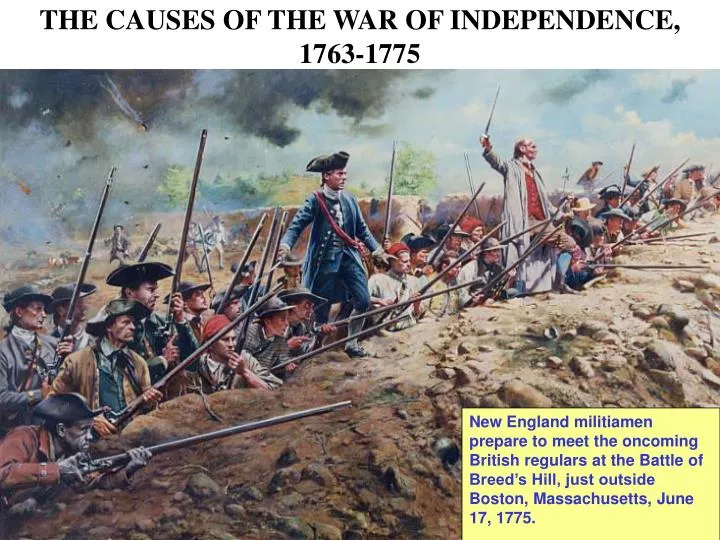the causes of the war of independence 1763 1775