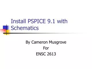 Install PSPICE 9.1 with Schematics