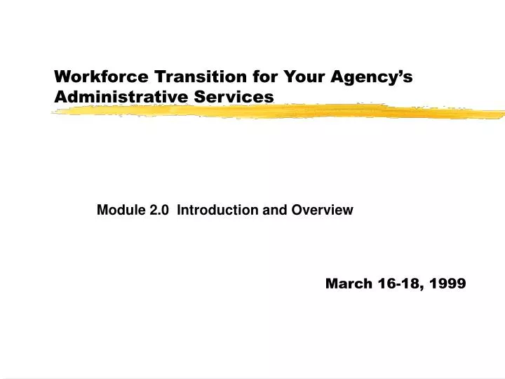 workforce transition for your agency s administrative services