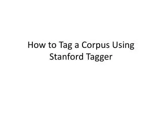 How to Tag a Corpus Using Stanford Tagger
