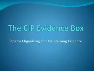 The CIP Evidence Box