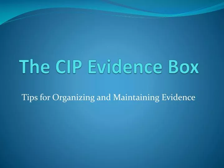 the cip evidence box