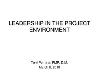 LEADERSHIP IN THE PROJECT ENVIRONMENT