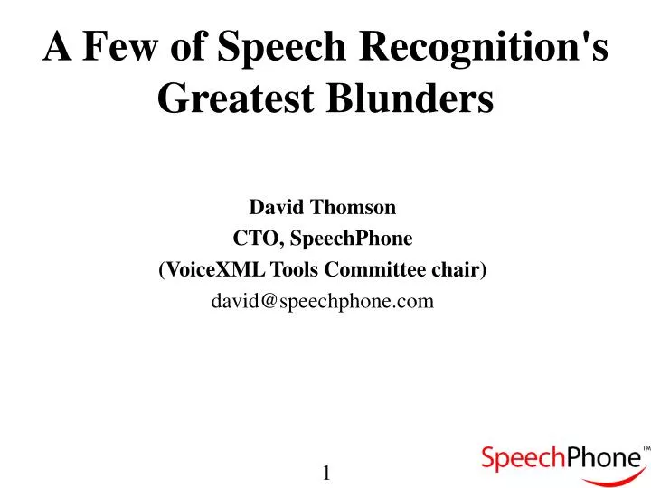 a few of speech recognition s greatest blunders