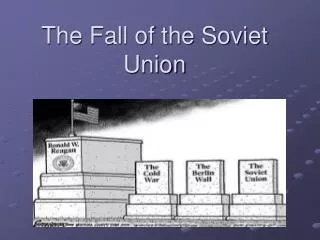 The Fall of the Soviet Union