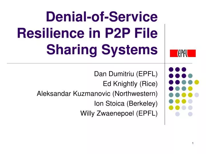 denial of service resilience in p2p file sharing systems