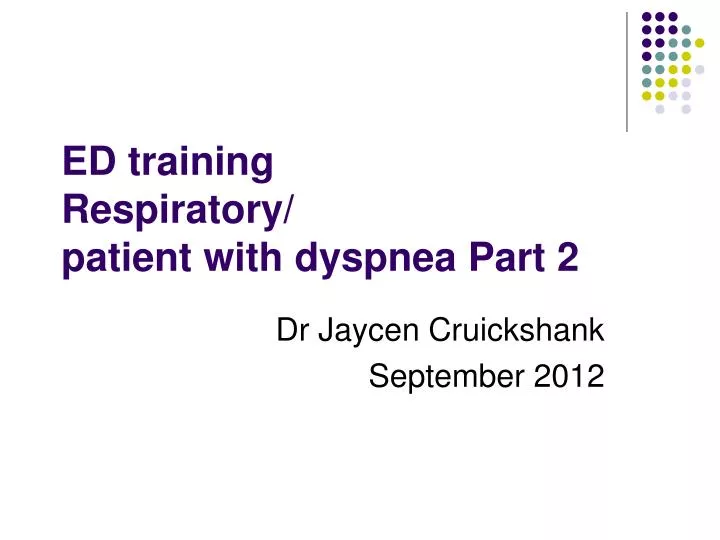 ed training respiratory patient with dyspnea part 2