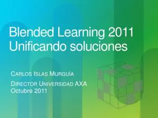 blended learning 2011 unificando soluciones
