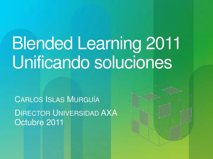 blended learning 2011 unificando soluciones