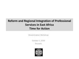 Reform and Regional Integration of Professional Services in East Africa Time for Action