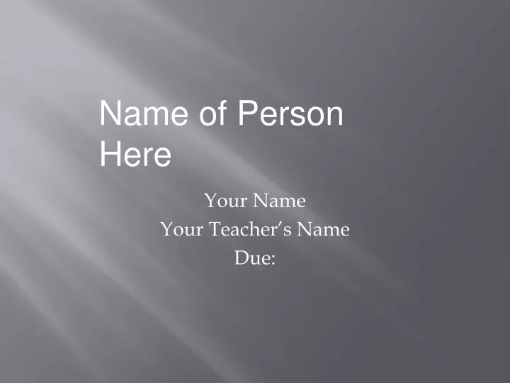 your name your teacher s name due