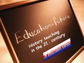 History teaching in the 21. century