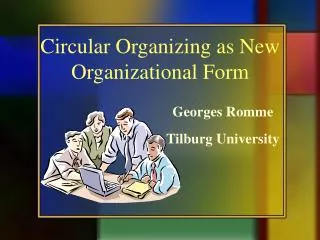 Circular Organizing as New Organizational Form