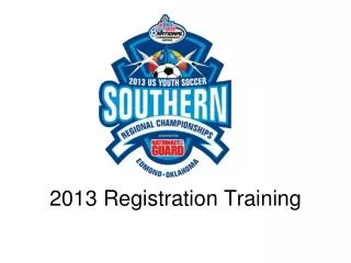 2013 Registration Training