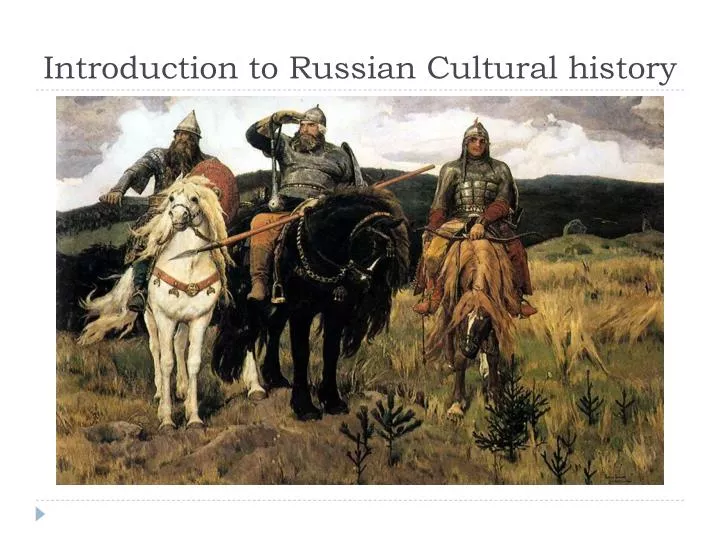 introduction to russian cultur al history