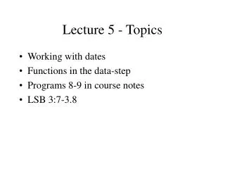 Lecture 5 - Topics