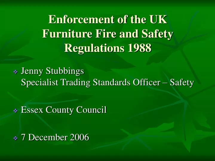 enforcement of the uk furniture fire and safety regulations 1988