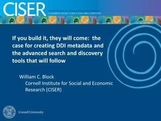 William C. Block Cornell Institute for Social and Economic Research (CISER)