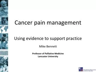 Cancer pain management Using evidence to support practice