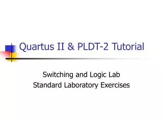 Quartus II &amp; PLDT-2 Tutorial