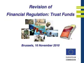 Revision of Financial Regulation: Trust Funds Brussels, 16 November 2010