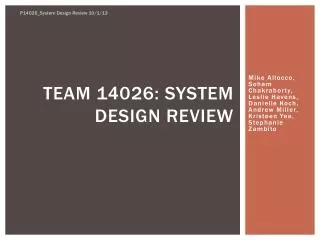 Team 14026: System Design Review