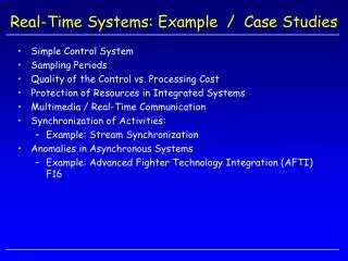 Real-Time Systems: Example / Case Studies