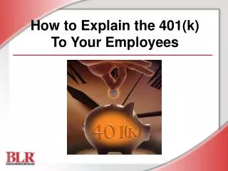 How to Explain the 401(k) To Your Employees
