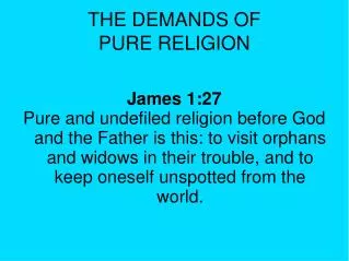 THE DEMANDS OF PURE RELIGION