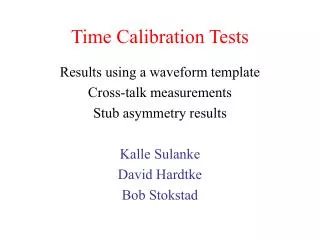 Time Calibration Tests