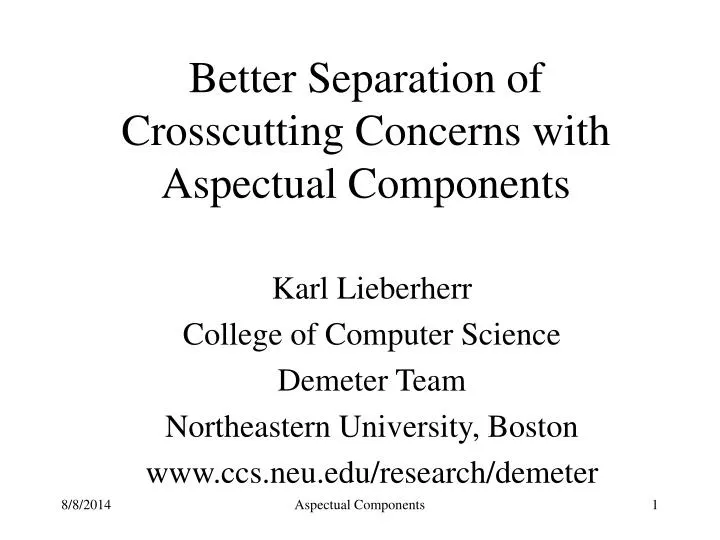 better separation of crosscutting concerns with aspectual components