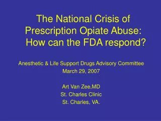 The National Crisis of Prescription Opiate Abuse: How can the FDA respond?