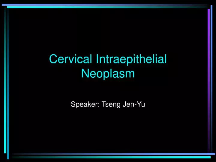 cervical intraepithelial neoplasm