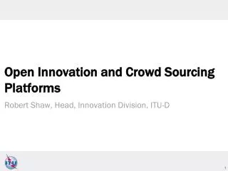 Open Innovation and Crowd Sourcing Platforms
