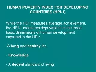 HUMAN POVERTY INDEX FOR DEVELOPING COUNTRIES (HPI-1)