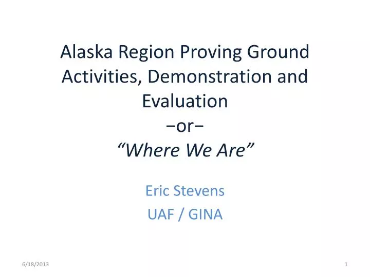 alaska region proving ground activities demonstration and evaluation or where we are