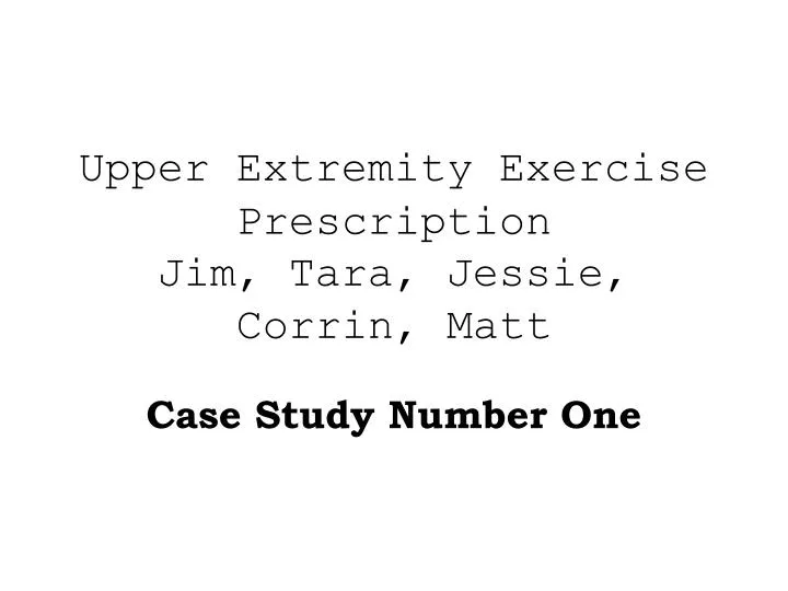 upper extremity exercise prescription jim tara jessie corrin matt