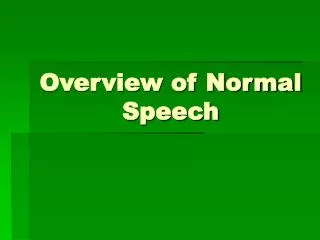 Overview of Normal Speech