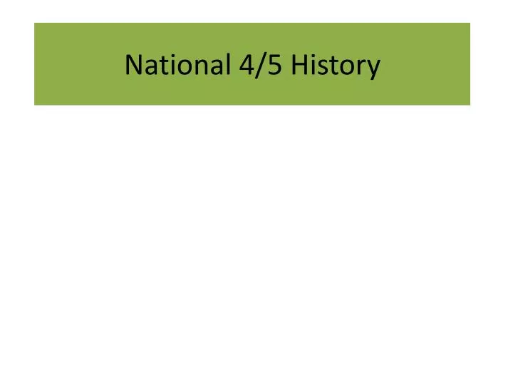 national 4 5 history