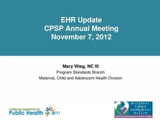 EHR Update CPSP Annual Meeting November 7, 2012