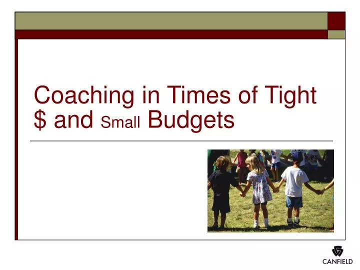 coaching in times of tight and small budgets