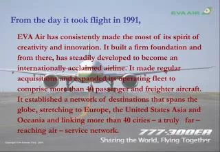 From the day it took flight in 1991,