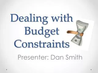 Dealing with Budget Constraints