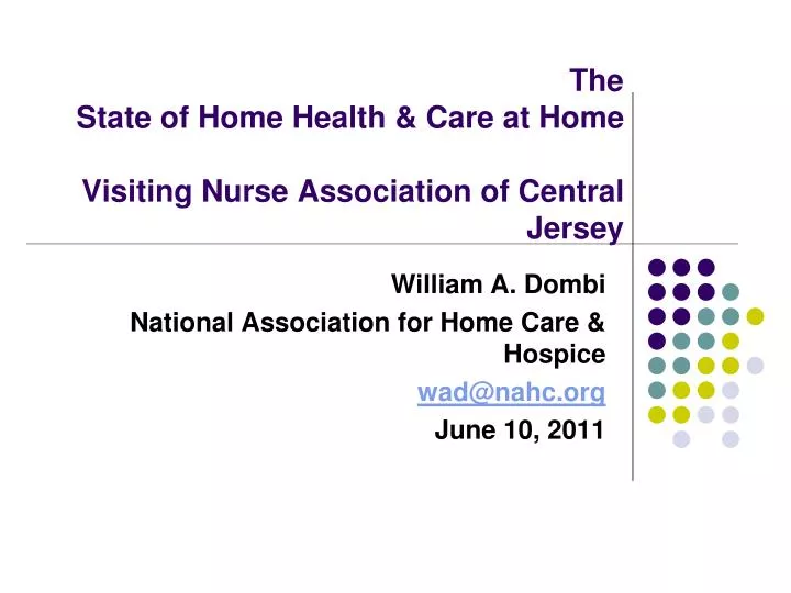 the state of home health care at home visiting nurse association of central jersey
