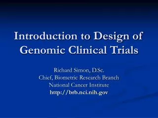 Introduction to Design of Genomic Clinical Trials