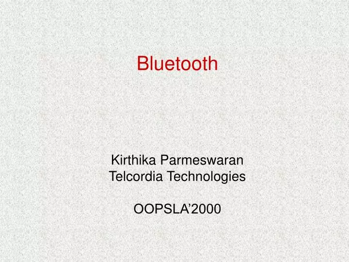 bluetooth kirthika parmeswaran telcordia technologies oopsla 2000