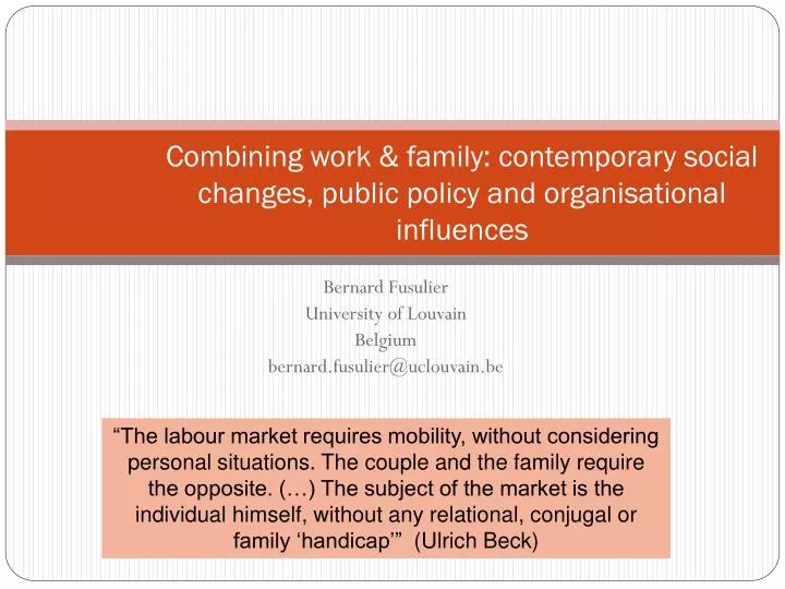 combining work family contemporary social changes public policy and organisational influences